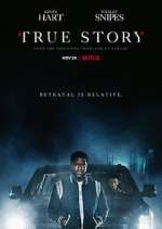 Watch True Story Putlocker
