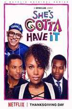 Watch Shes Gotta Have It Putlocker