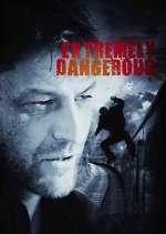 Watch Extremely Dangerous Putlocker
