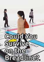 Watch Could You Survive on the Breadline? Putlocker