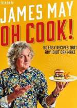 Watch James May: Oh Cook! Putlocker