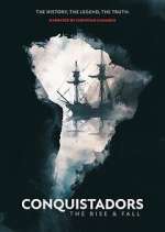 Watch Conquistadors: The Rise and Fall Putlocker