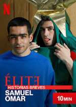 Watch Élite Historias Breves: Samuel Omar Putlocker
