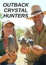Watch Outback Crystal Hunters Putlocker