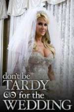 Watch Don't Be Tardy for the Wedding Putlocker