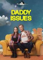 Watch Daddy Issues Putlocker