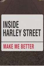 Watch Inside Harley Street: Make Me Better Putlocker