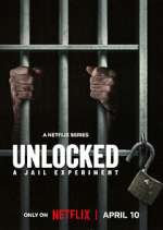 Watch Unlocked: A Jail Experiment Putlocker