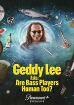 Watch Geddy Lee Asks: Are Bass Players Human Too? Putlocker