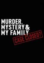Watch Murder, Mystery and My Family: Case Closed? Putlocker