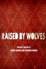 Watch Raised by Wolves Putlocker