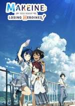 Watch Makeine: Too Many Losing Heroines! Putlocker