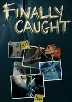 Watch Finally Caught Putlocker