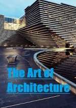 Watch The Art of Architecture Putlocker