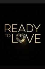 Watch Ready to Love Putlocker