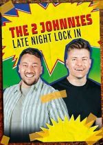 Watch The 2 Johnnies Late Night Lock In Putlocker