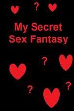 Watch My Secret Sex Fantasy Putlocker