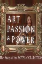 Watch Art, Passion & Power: The Story of the Royal Collection Putlocker