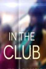 Watch In The Club Putlocker