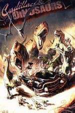 Watch Cadillacs and Dinosaurs Putlocker