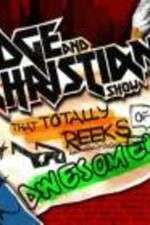 Watch The Edge and Christian Show That Totally Reeks of Awesomeness Putlocker