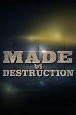 Watch Made by Destruction Putlocker