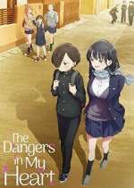 Watch The Dangers in My Heart Putlocker