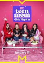 Watch Teen Mom: Girls Night In Putlocker