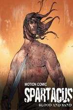 Watch Spartacus: Blood and Sand - Motion Comic Putlocker