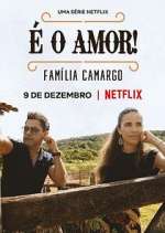 Watch É O Amor: Família Camargo Putlocker
