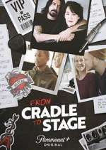 Watch From Cradle to Stage Putlocker