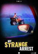 Watch My Strange Arrest Putlocker