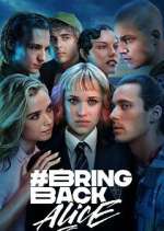 Watch #BringBackAlice Putlocker