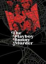 Watch The Playboy Bunny Murder Putlocker
