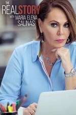 Watch The Real Story with Maria Elena Salinas Putlocker