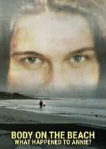 Watch Body on the Beach: What Happened to Annie? Putlocker