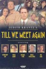 Watch Till We Meet Again Putlocker