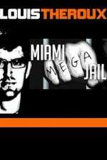 Watch Louis Theroux Miami Mega Jail Putlocker