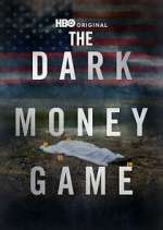 Watch The Dark Money Game Putlocker