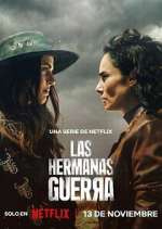 Watch Las hermanas Guerra Putlocker