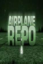 Watch Airplane Repo Putlocker
