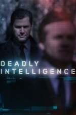 Watch Deadly Intelligence Putlocker