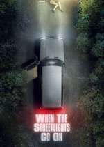 Watch When the Streetlights Go On Putlocker