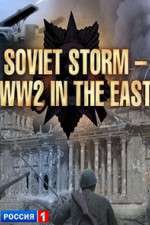 Watch Soviet Storm: WWII in the East Putlocker