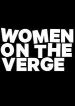 Watch Women on the Verge Putlocker