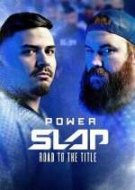Watch Power Slap: Road to the Title Putlocker