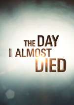 Watch The Day I Almost Died Putlocker