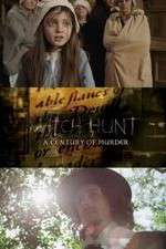 Watch Witch Hunt: A Century of Murder Putlocker
