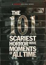 Watch The 101 Scariest Horror Movie Moments of All Time Putlocker