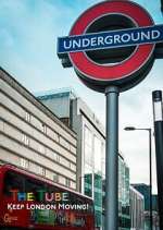 Watch The Tube: Keeping London Moving Putlocker